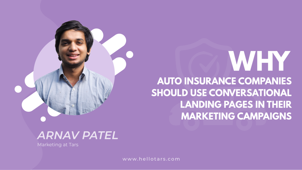 Why Auto Insurance Providers should use conversational landing pages in their marketing campaigns