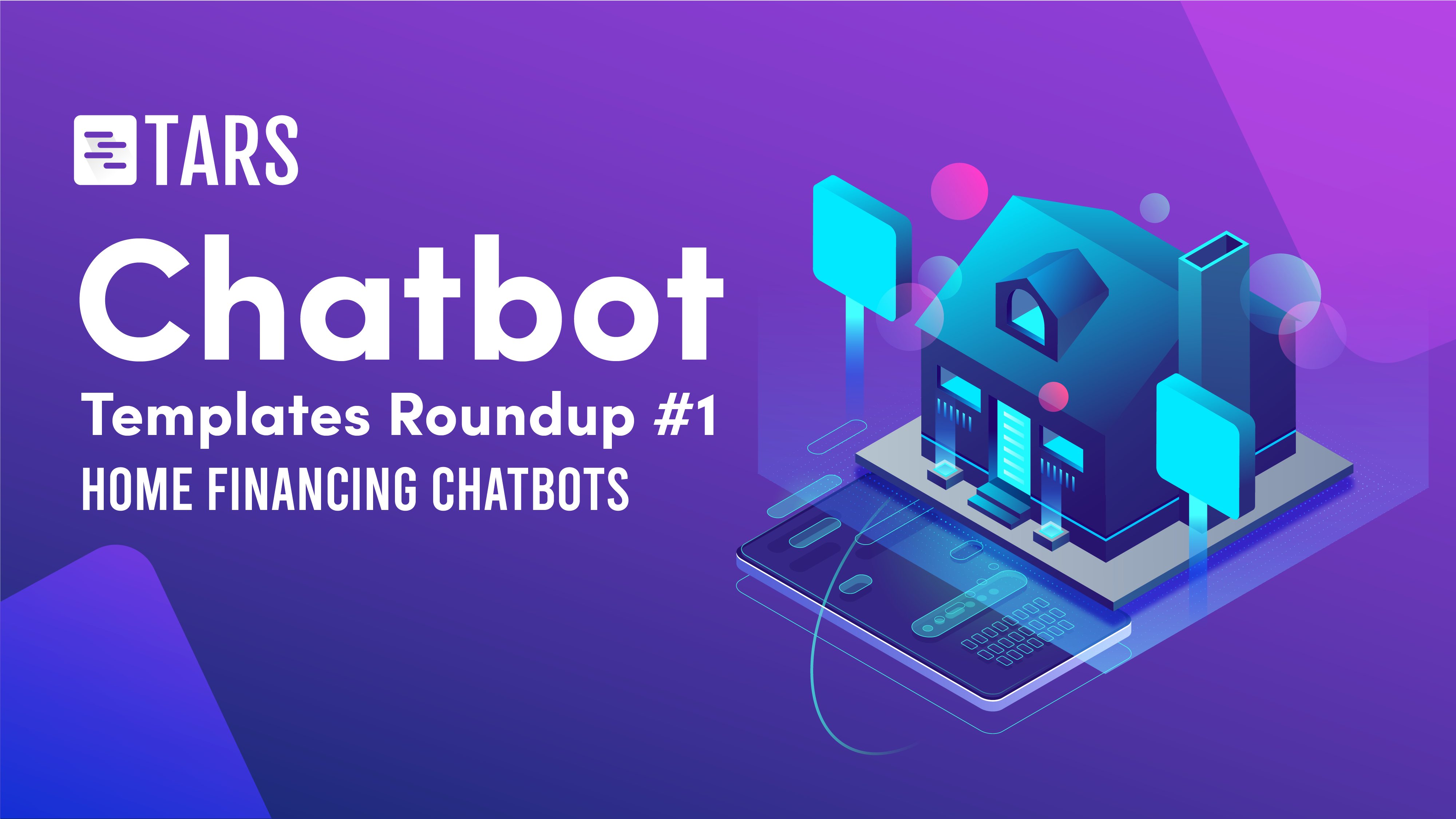 5 High Converting Home Financing Chatbot Templates