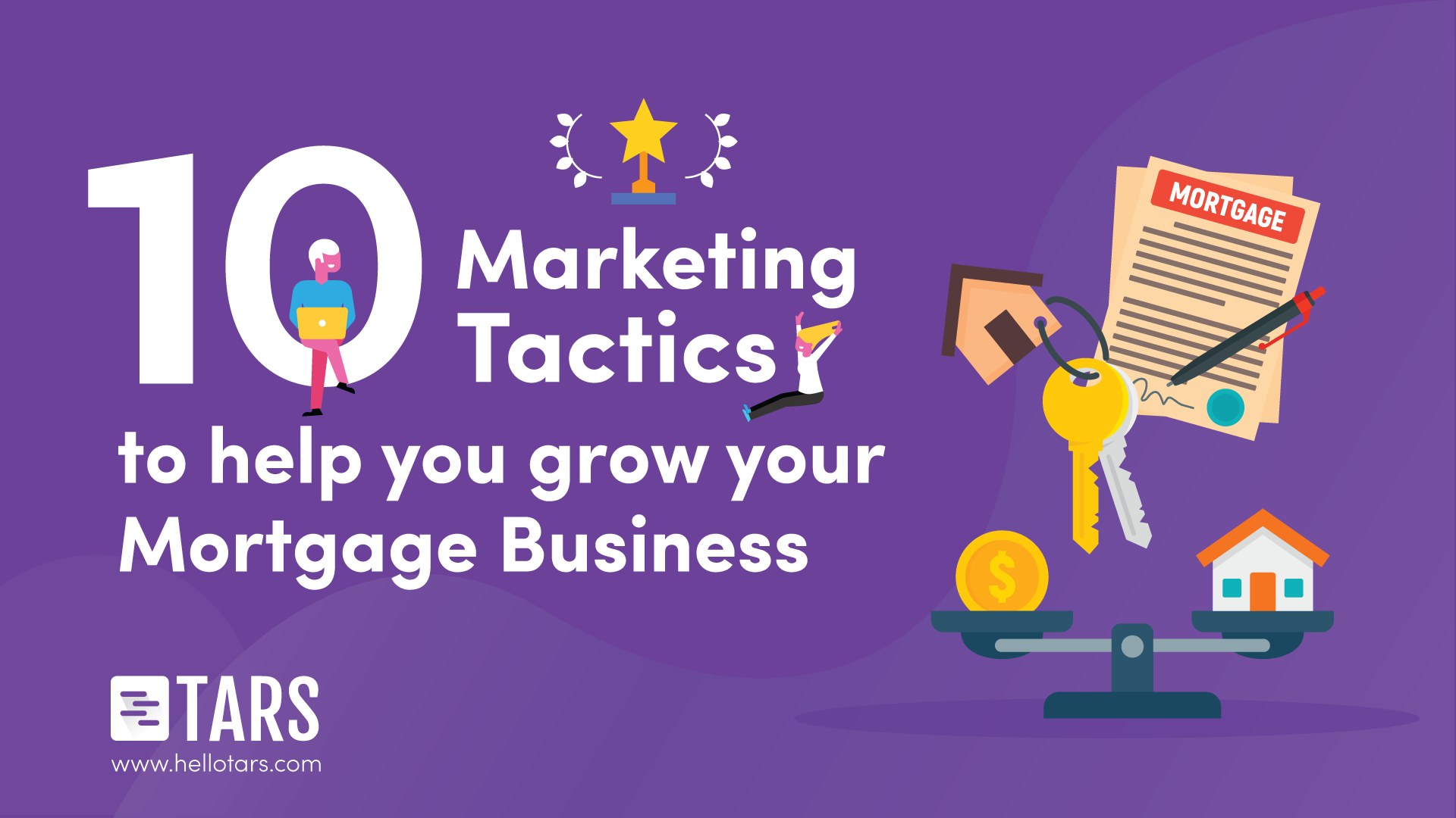 10 Marketing Tactics To Help Grow Your Mortgage Business