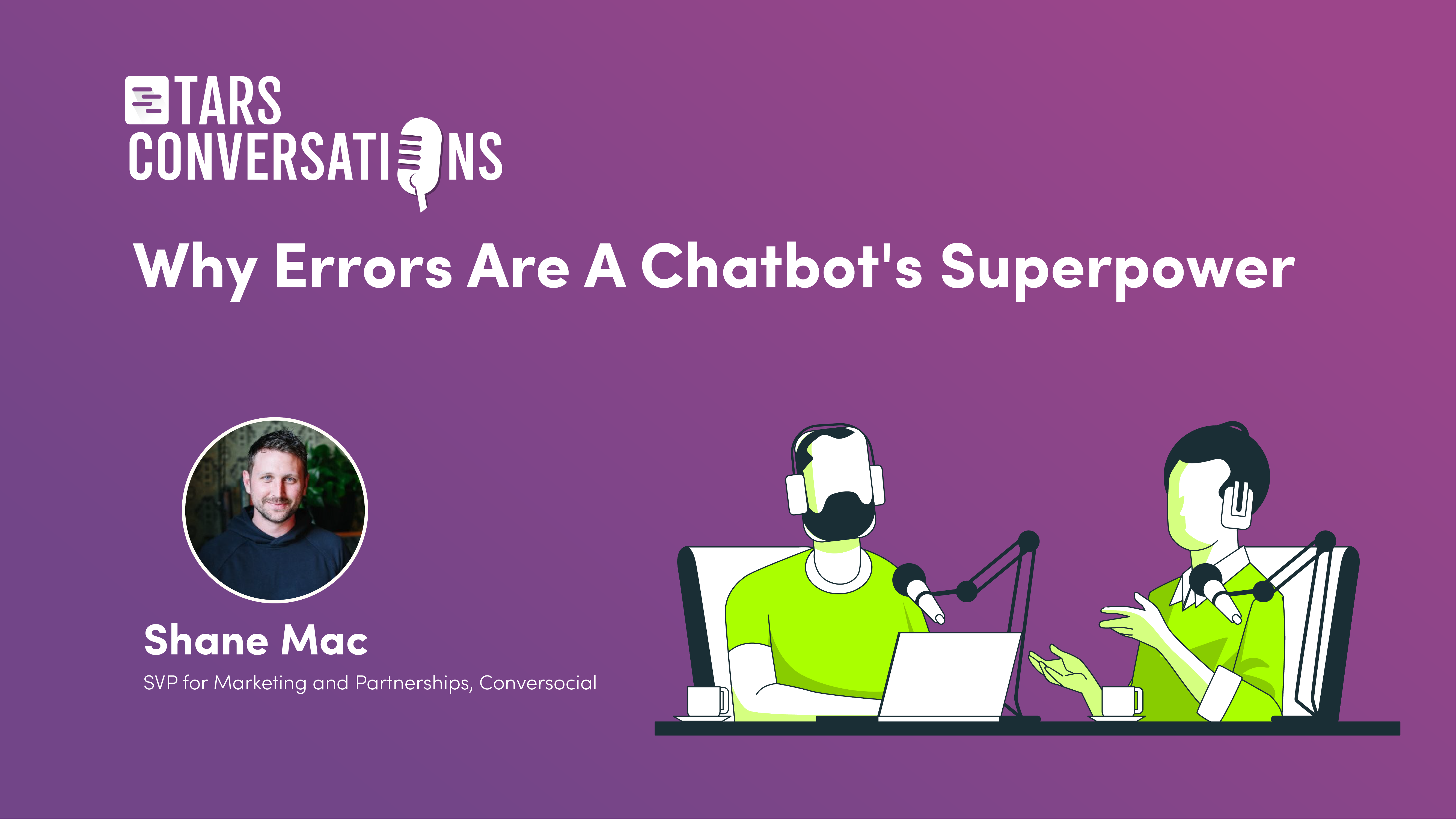 Why Errors Are A Chatbot’s Superpower