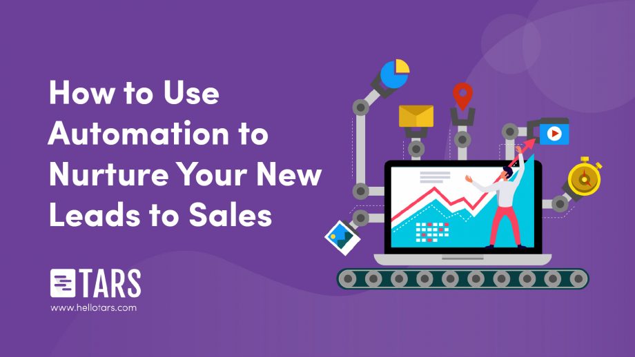 How to Use Automation to Nurture Your New Leads to Sales