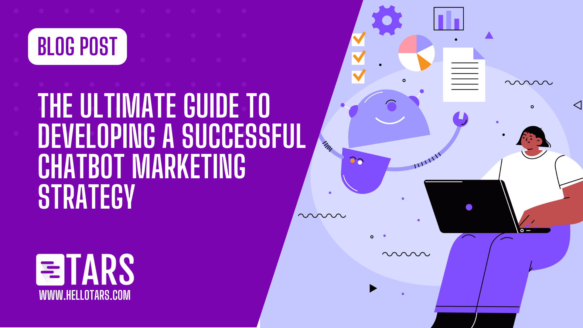 The Ultimate Guide to Developing a Successful Chatbot Marketing ...