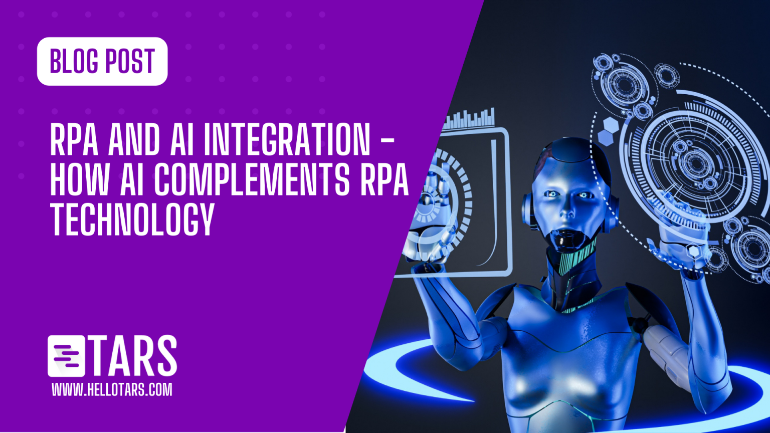 RPA and AI Integration How AI Complements RPA Technology Tars Blog