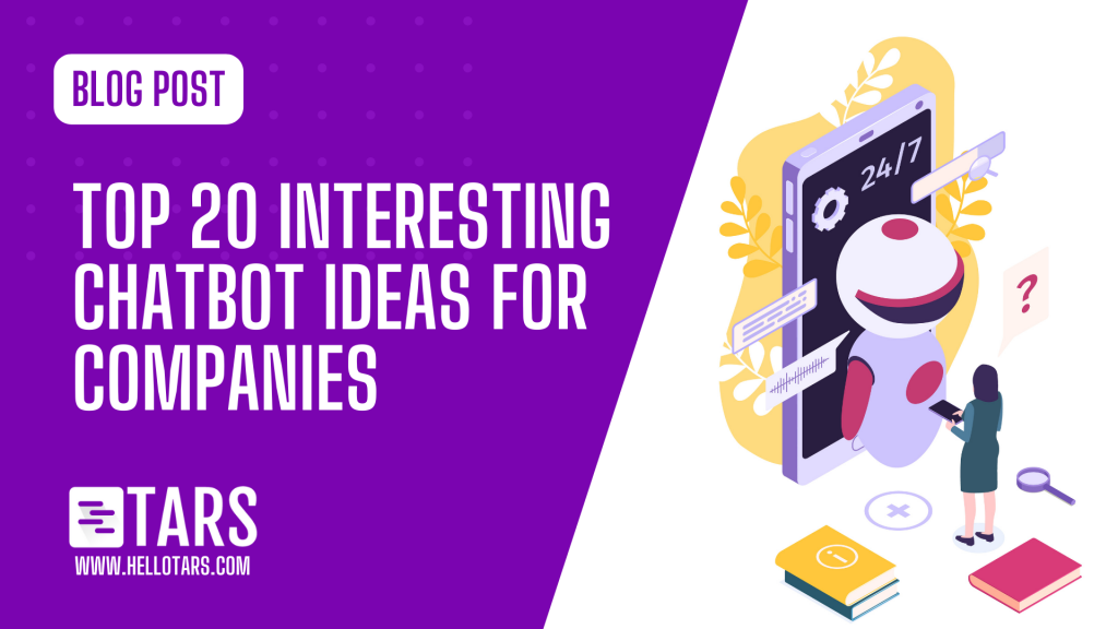 Chatbot Ideas for Companies