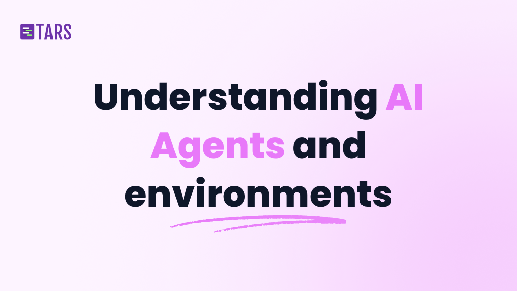 AI Agents and Environments