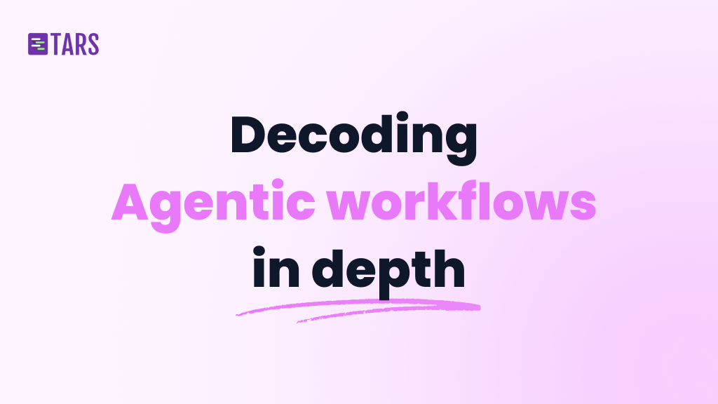 Agentic workflows decoding